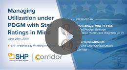 PDGM Webinar: Managing Utilization with Star Ratings in Mind